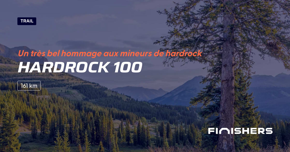 🏃 Hardrock 100 2024 Parcours, inscriptions & résultats Finishers