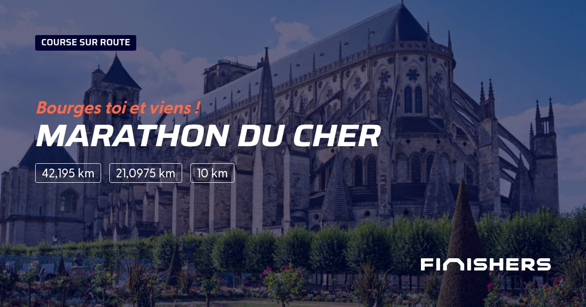 🏃 Marathon du Cher 2025 Parcours, inscriptions & résultats Finishers