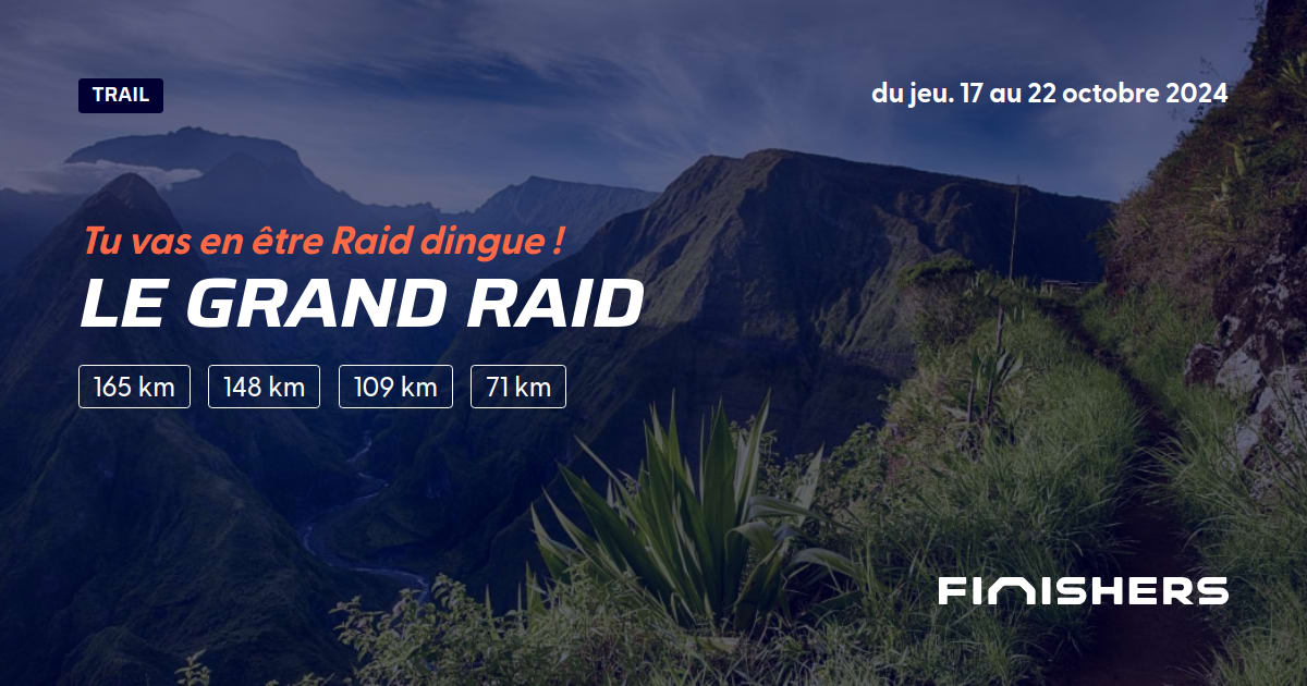 🏃 Le Grand Raid 2023 Parcours, inscriptions & résultats Finishers