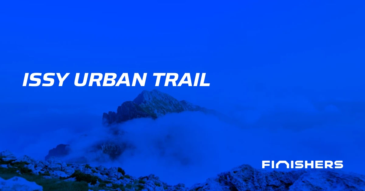 🏃 Issy Urban trail - Parcours, inscriptions & résultats | Finishers