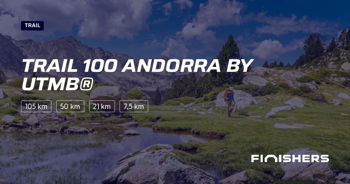 🏃 Trail 100 Andorra By UTMB® 2025 Parcours, inscriptions & résultats