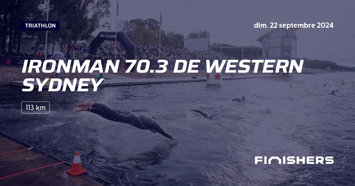 🏃 Ironman 70.3 de Western Sydney 2024 Parcours, inscriptions