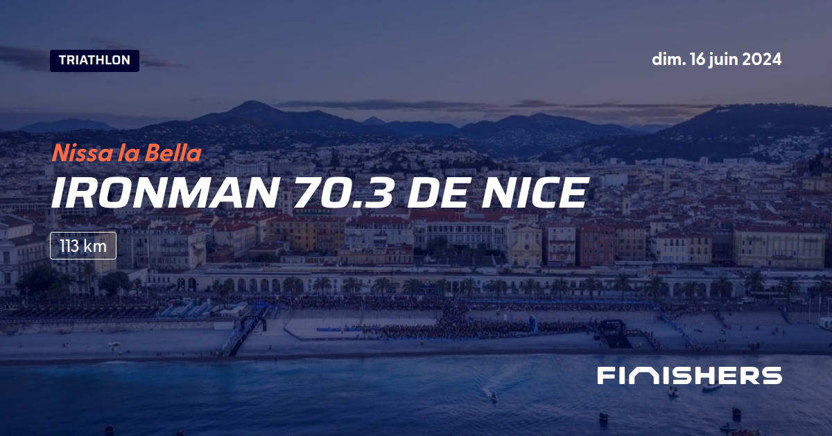 🏃 Ironman 70.3 de Nice 2024 Parcours, inscriptions & résultats
