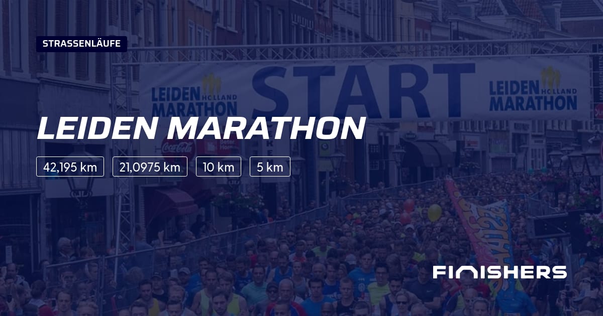 🏃 Leiden Marathon 2025 Alle Strecken, Ergebnis und Anmeldeinfos
