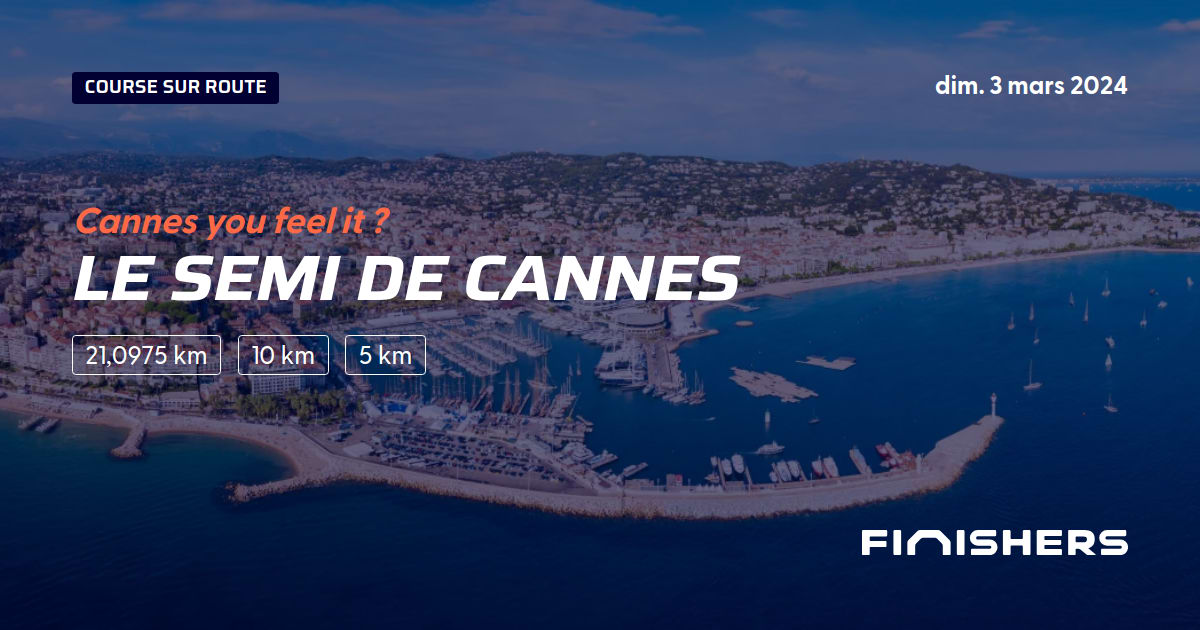 🏃 Le Semi de Cannes 2024 Parcours, inscriptions & résultats Finishers