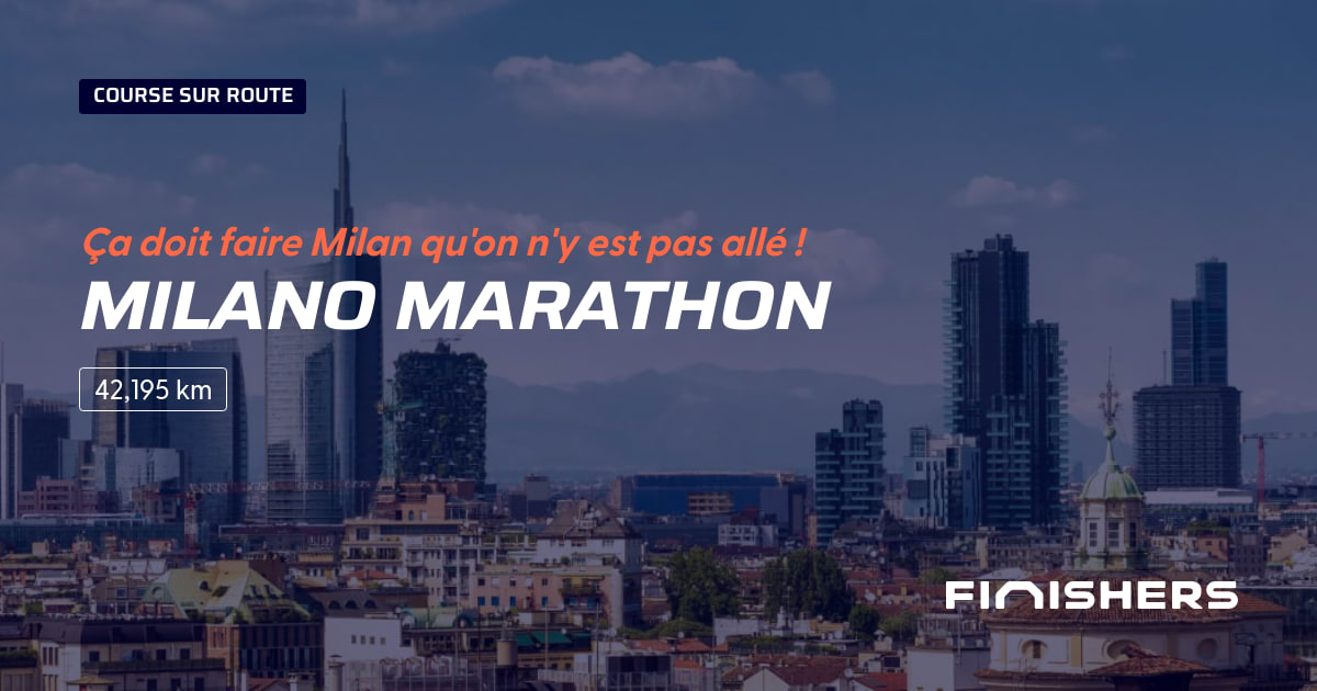 🏃 Milano Marathon 2024 Parcours, inscriptions & résultats Finishers