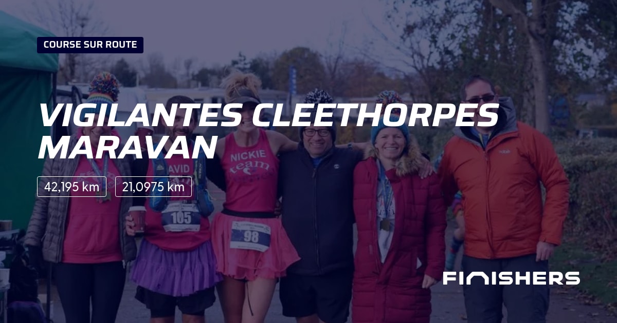 🏃 Vigilantes Cleethorpes Maravan 2025 - Parcours, inscriptions ...
