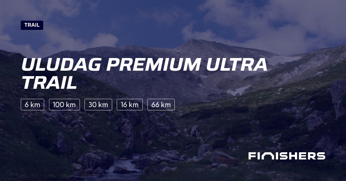 🏃 Uludag Premium Ultra Trail 2027 - All the information about the race ...