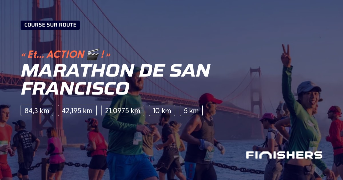 🏃 Marathon de San Francisco 2024 Parcours, inscriptions & résultats