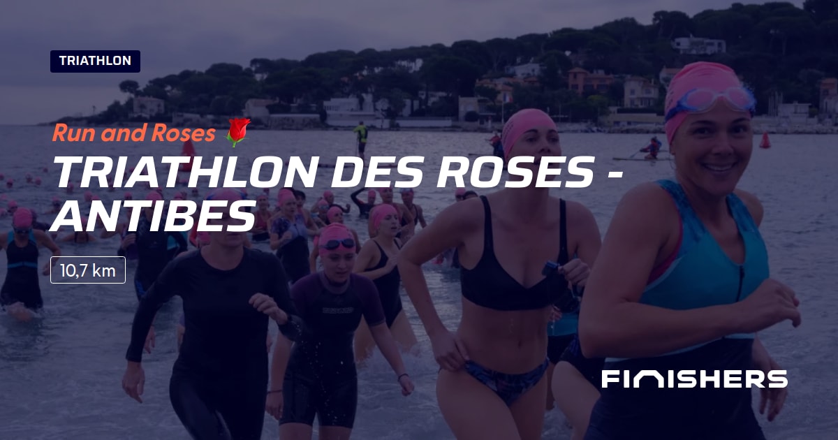 🏃 Triathlon des Roses Antibes 2025 Parcours, inscriptions