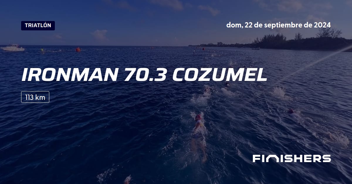 🏃 Ironman 70.3 Cozumel 2024 Toda la información sobre los recorridos e inscripciones Finishers