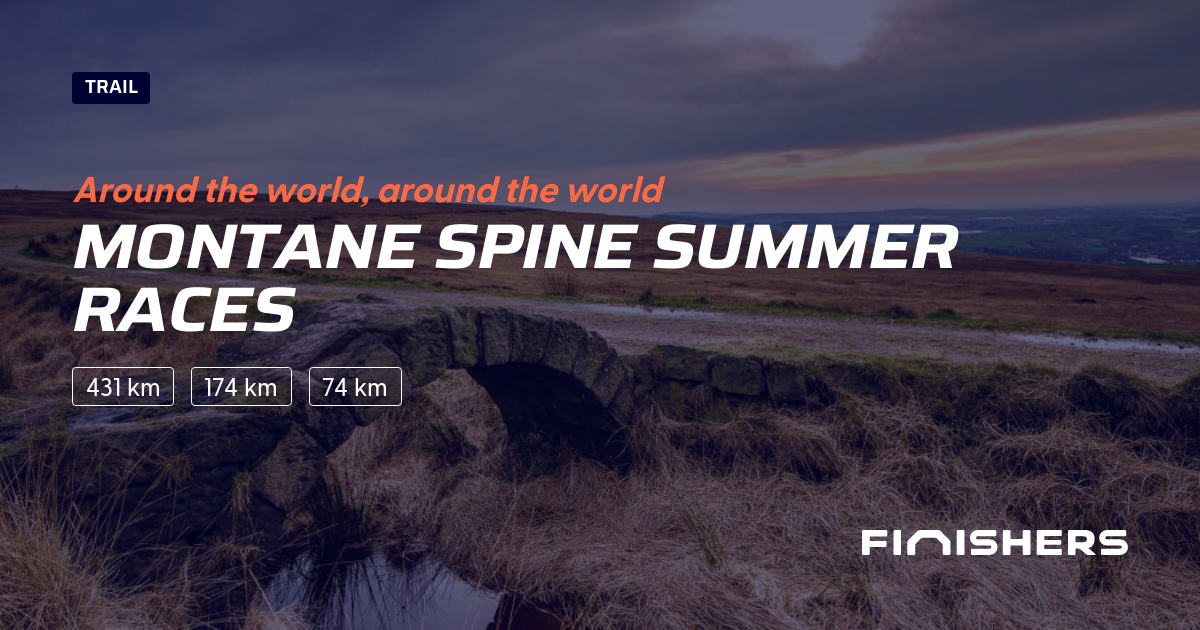 🏃 MONTANE Spine Summer Races 2025 Parcours, inscriptions & résultats