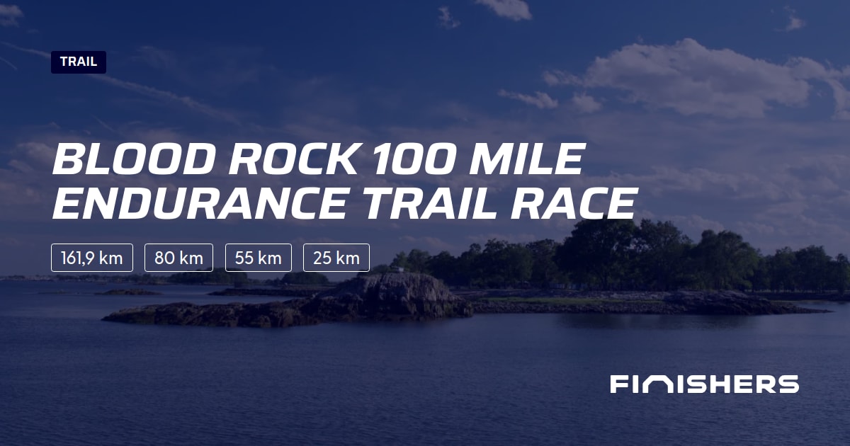🏃 Blood Rock 100 Mile Endurance Trail Race 2024 Alle Strecken
