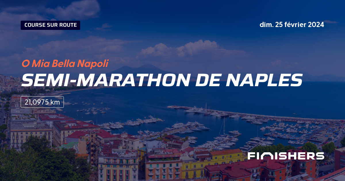 🏃 SemiMarathon de Naples 2024 Parcours, inscriptions & résultats