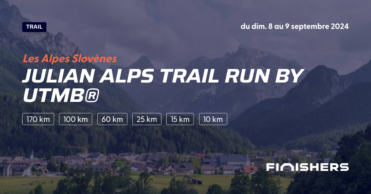 🏃 Julian Alps Trail Run by UTMB® 2024 Parcours, inscriptions