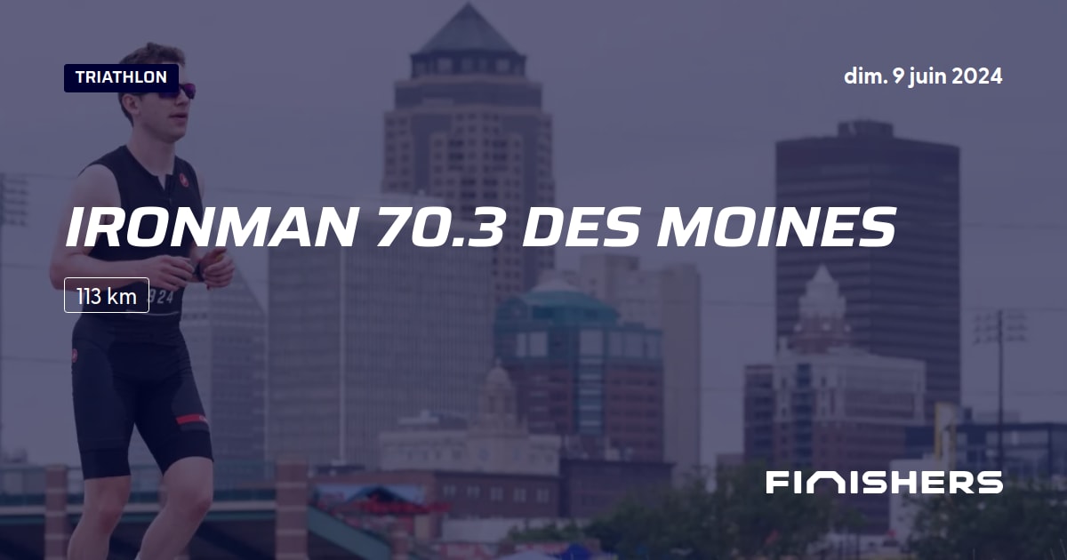 🏃 Ironman 70.3 Des Moines 2024 Parcours, inscriptions & résultats