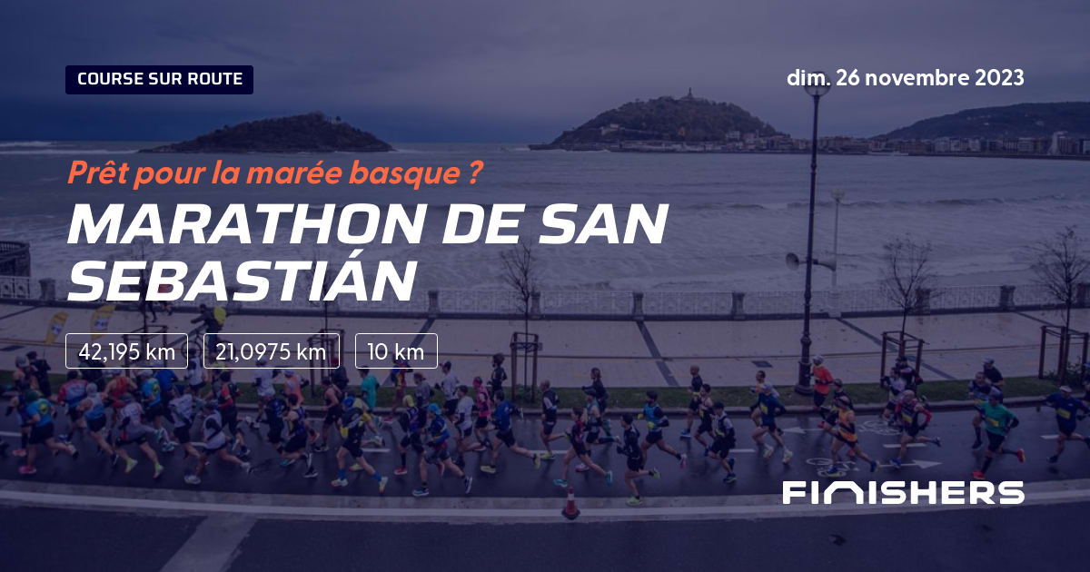 🏃 Marathon de San Sebastián 2023 Parcours, inscriptions & résultats Finishers