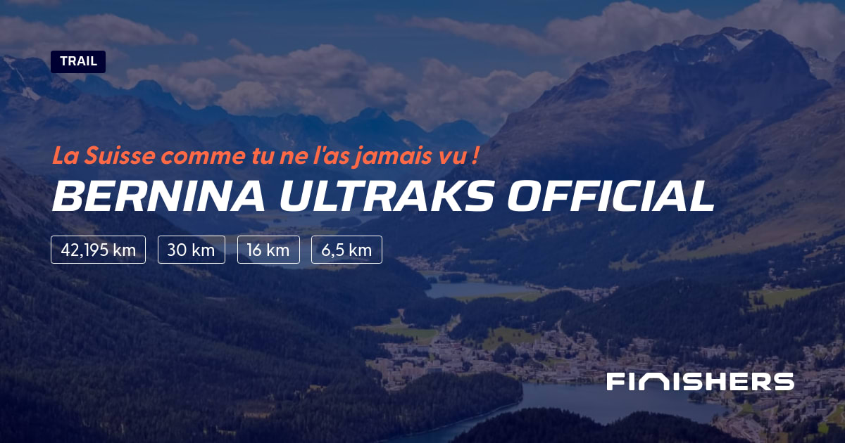 🏃 Bernina Ultraks Official 2025 Parcours, inscriptions & résultats