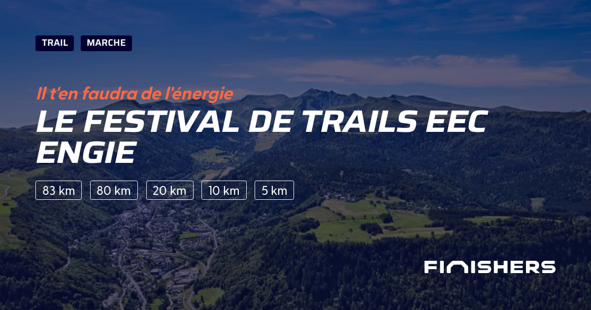🏃 Le Festival de Trails EEC Engie 2025 Parcours, inscriptions