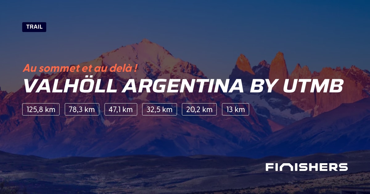 🏃 Valhöll Argentina by UTMB 2025 Parcours, inscriptions & résultats