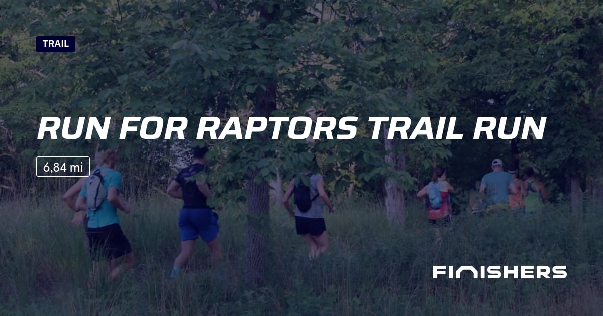 🏃 Run for Raptors Trail Run 2026 - Parcours, inscriptions & résultats ...
