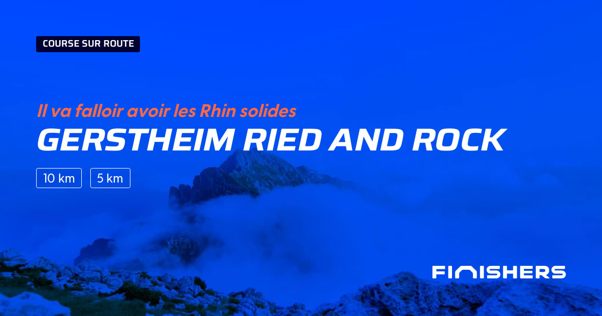 🏃 Gerstheim Ried and Rock 2026 - Parcours, inscriptions & résultats ...