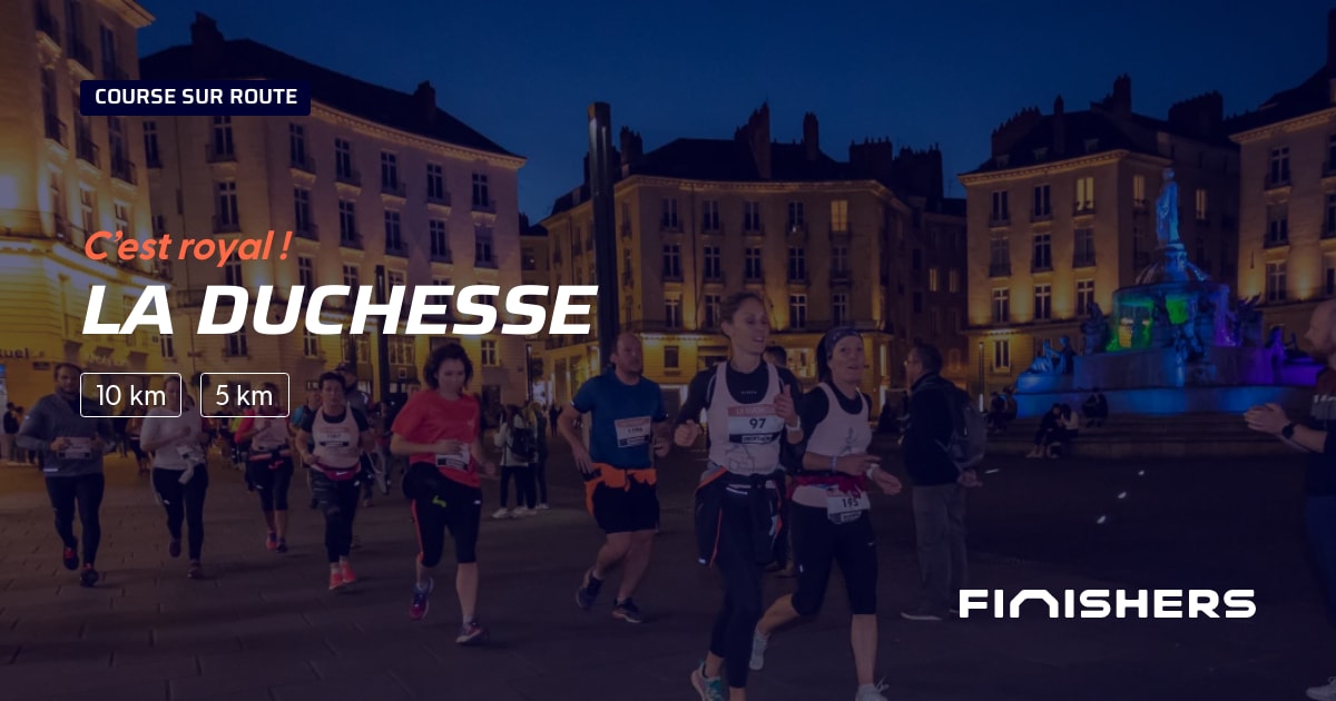 🏃 La Duchesse 2024 Parcours, inscriptions & résultats Finishers