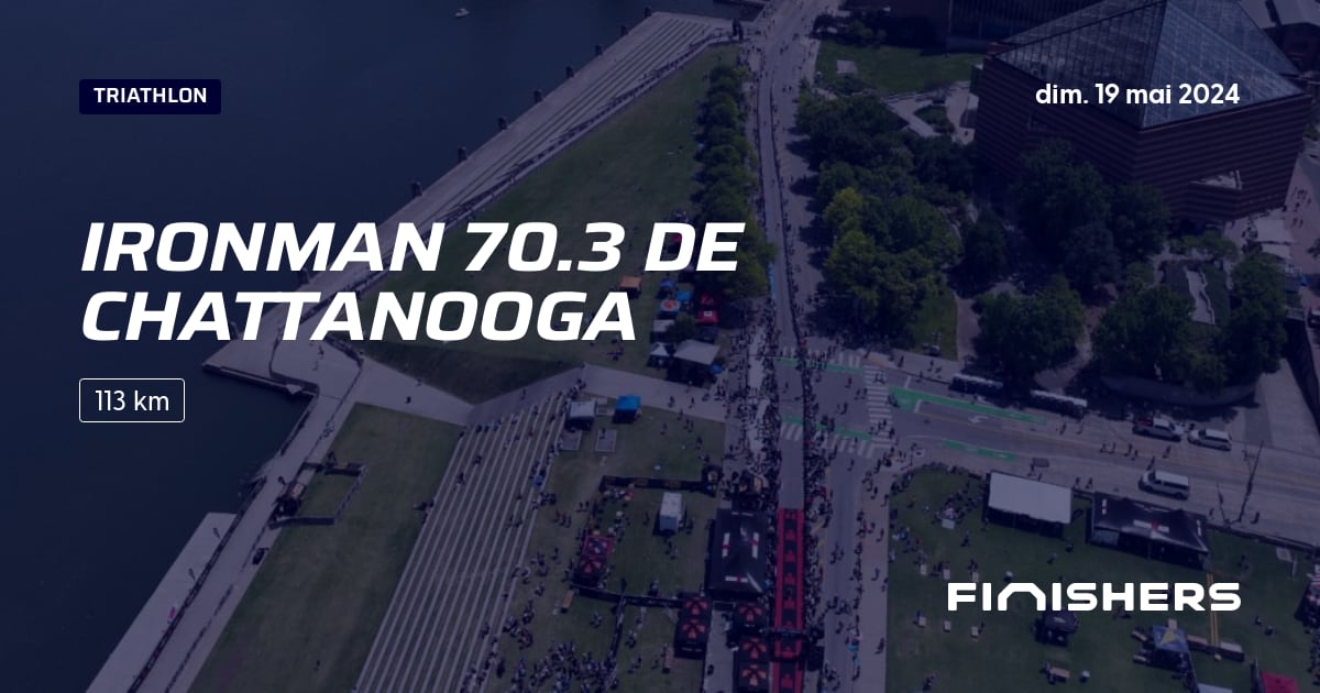 🏃 Ironman 70.3 de Chattanooga 2024 Parcours, inscriptions & résultats