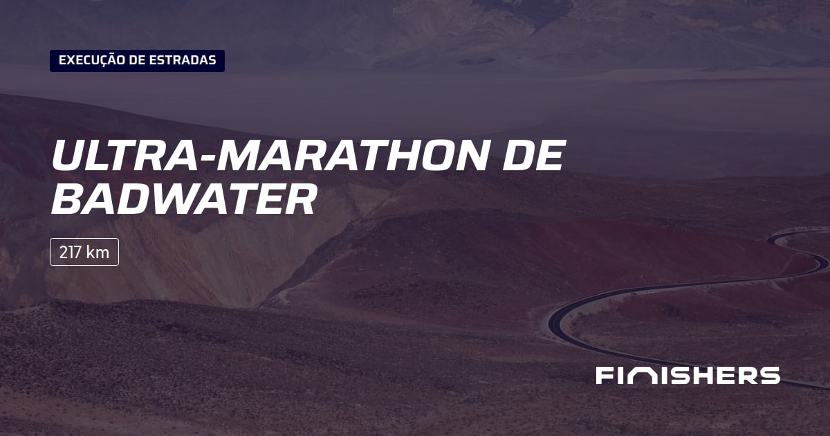 🏃 UltraMarathon de Badwater 2024 Percursos, inscrições e resultados