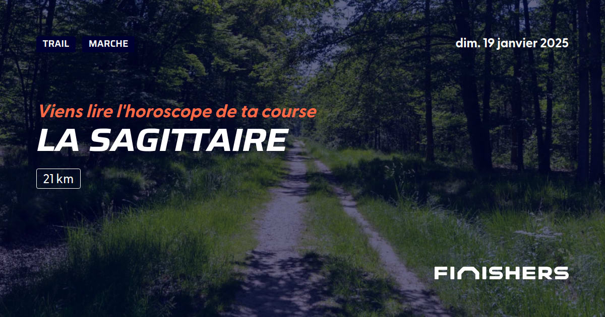 🏃 La Sagittaire 2025 Parcours, inscriptions & résultats Finishers