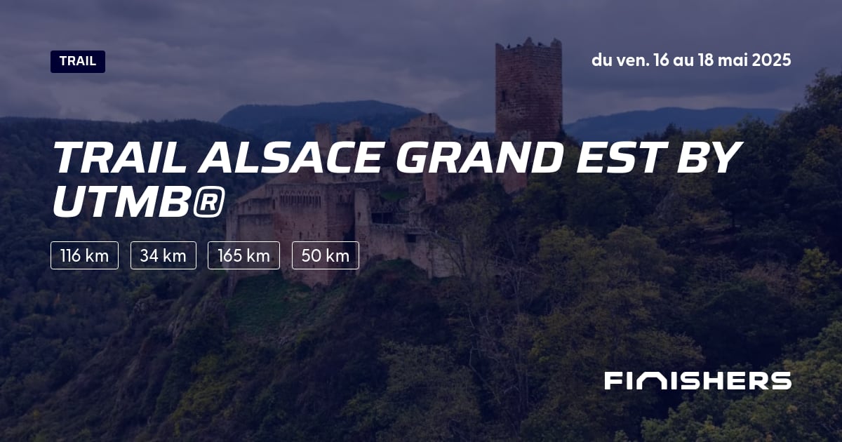 🏃 Trail Alsace Grand Est by UTMB® 2025 Parcours, inscriptions & résultats Finishers