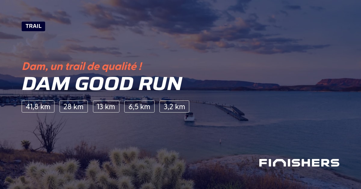 🏃 Dam Good Run 2025 Parcours, inscriptions & résultats Finishers