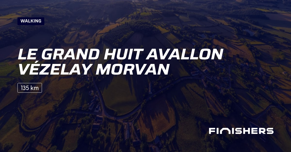🏃 Le Grand Huit Avallon Vézelay Morvan 2025 All the information about the race and