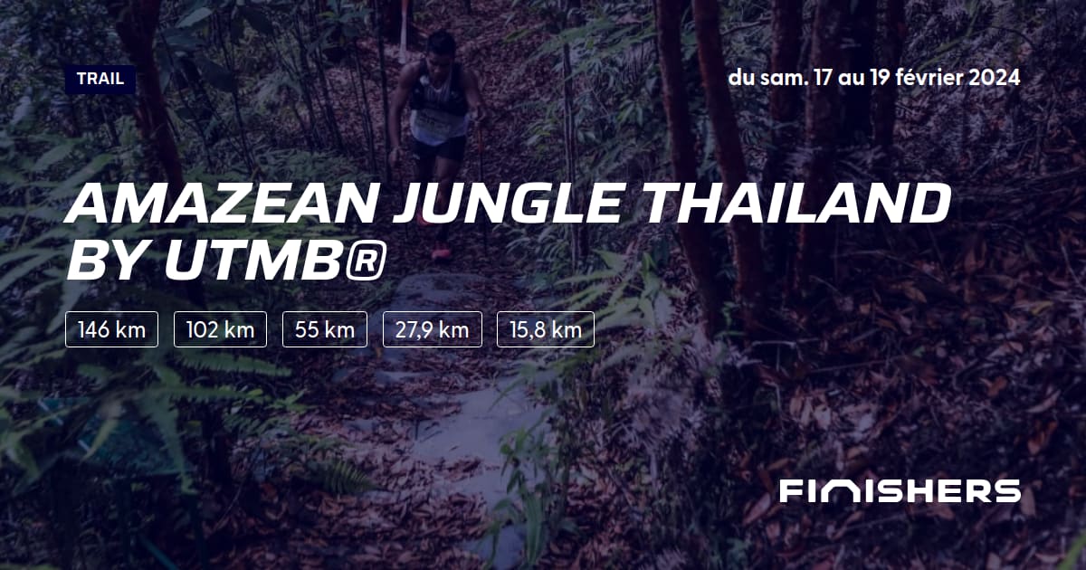 🏃 Amazean Jungle Thailand by UTMB® 2024 Parcours, inscriptions