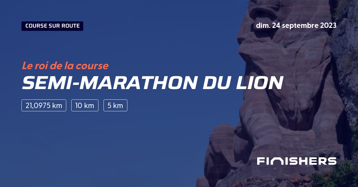 🏃 Semimarathon du Lion 2023 Parcours, inscriptions & résultats Finishers