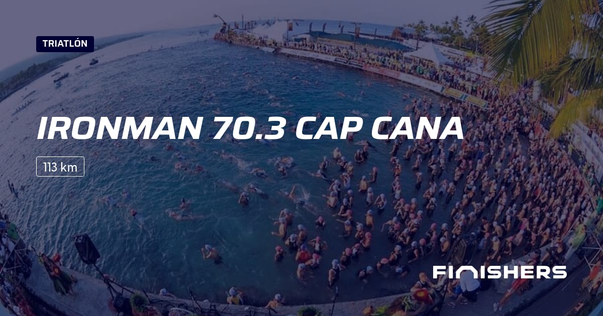 🏃 Ironman 70.3 Cap Cana 2025 Toda la información sobre los recorridos e inscripciones Finishers