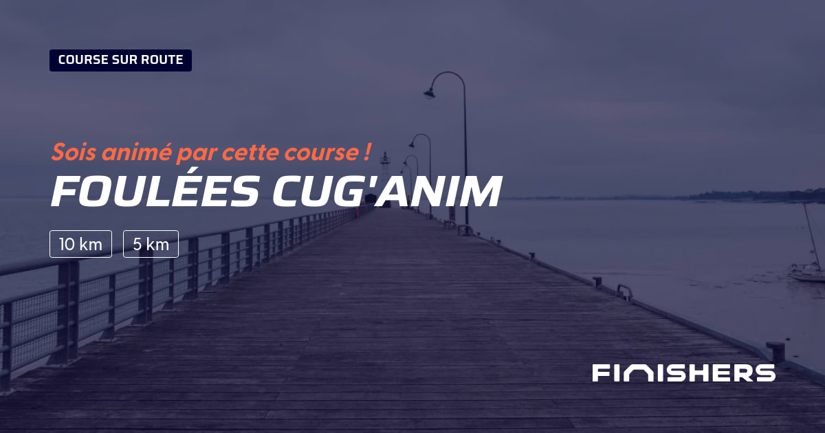 🏃 Foulées Cug'anim 2025 Parcours, inscriptions & résultats Finishers