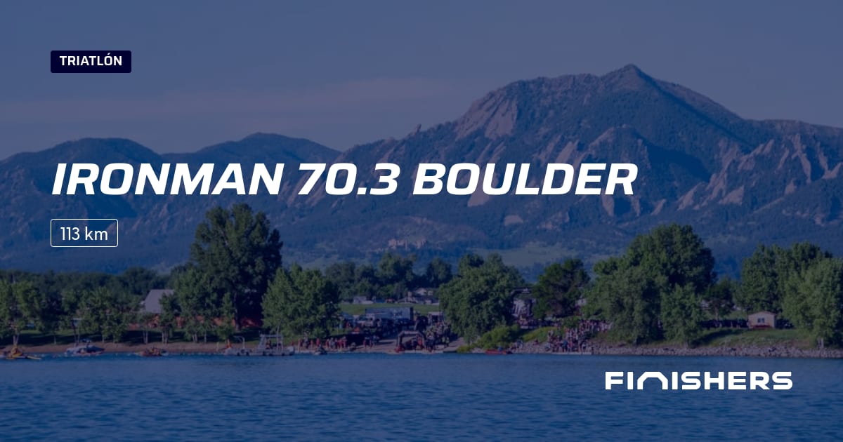 🏃 Ironman 70.3 Boulder 2025 Toda la información sobre los recorridos e inscripciones Finishers