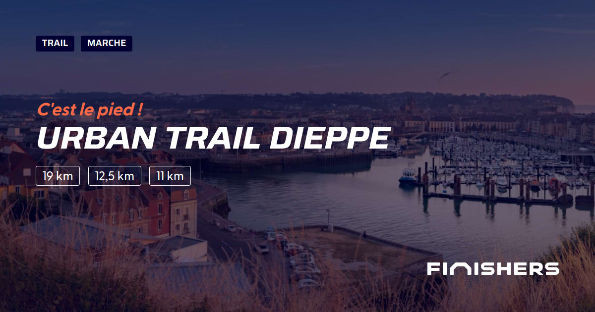 🏃 Urban Trail Dieppe 2025 Parcours, inscriptions & résultats Finishers