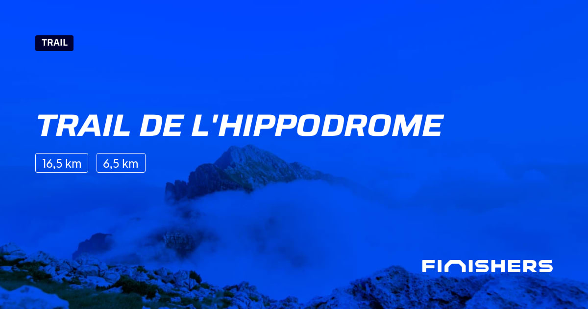 🏃 Trail de l'hippodrome 2025 Parcours, inscriptions & résultats