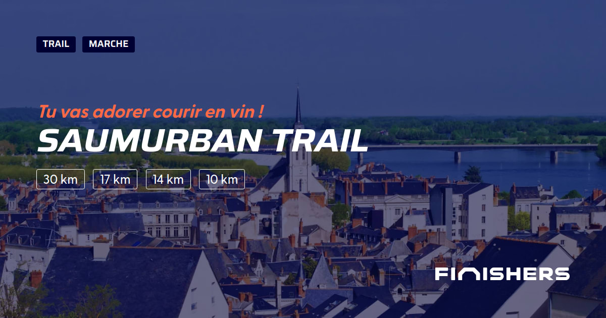 🏃 Saumurban Trail 2025 Parcours, inscriptions & résultats Finishers