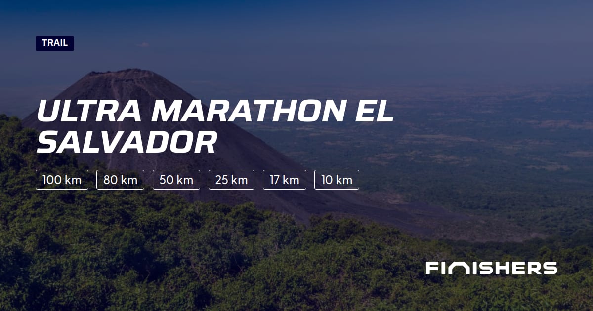 🏃 Ultra Marathon El Salvador 2025 Percursos, inscrições e resultados