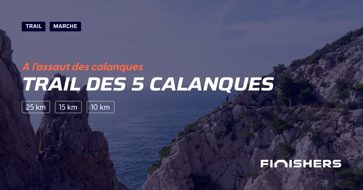 🏃 Trail des 5 Calanques 2025 Parcours, inscriptions & résultats