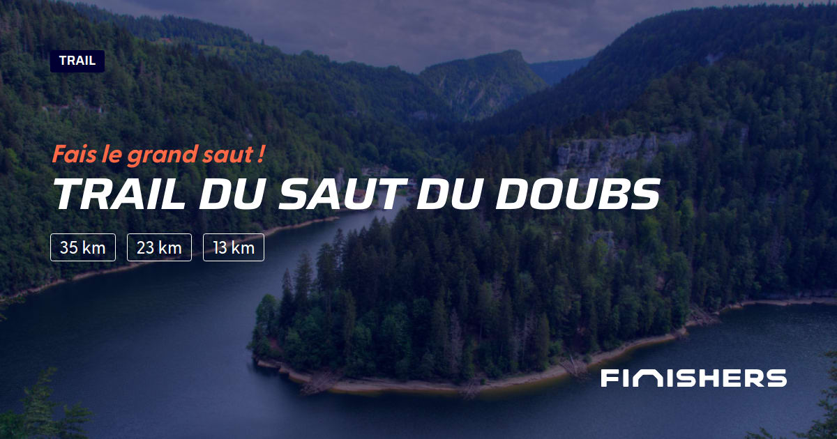 🏃 Trail du Saut du Doubs 2023 - Toutes les infos parcours