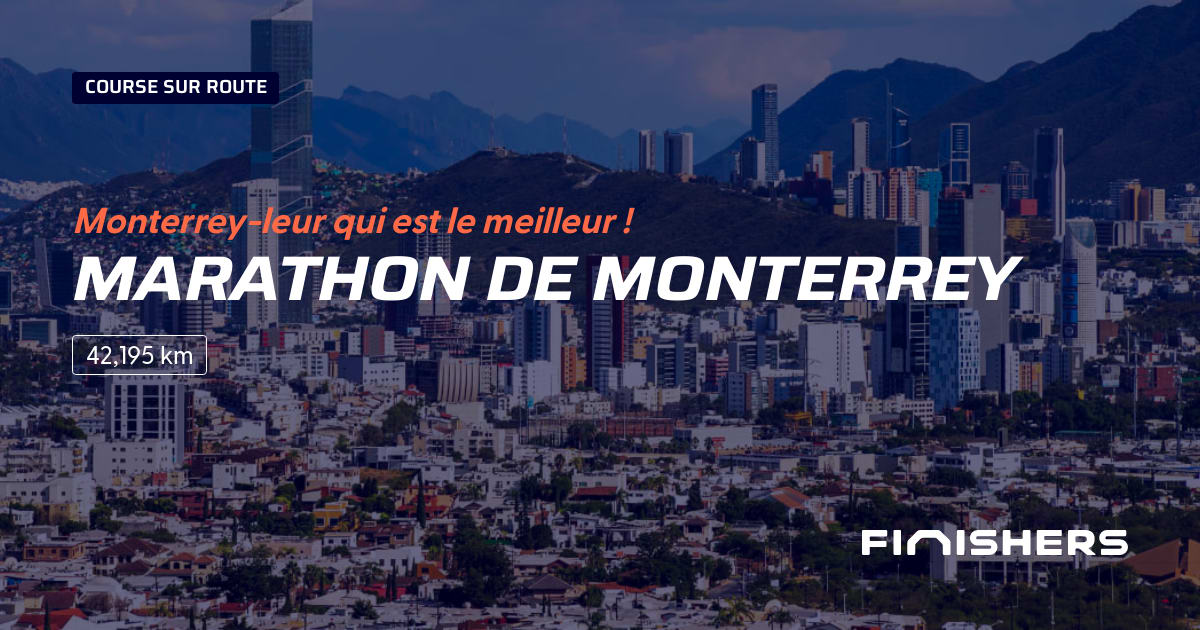 🏃 Marathon de Monterrey 2024 Parcours, inscriptions & résultats