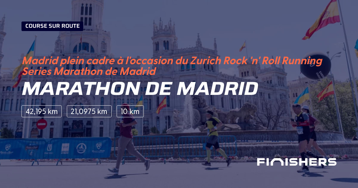 🏃 Marathon de Madrid 2024 Parcours, inscriptions & résultats Finishers