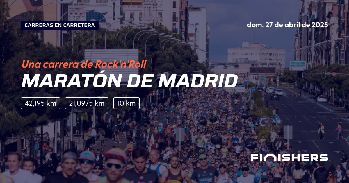 🏃 Maratón de Madrid 2025 Toda la información sobre los recorridos e inscripciones Finishers