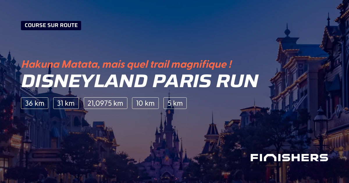 🏃 Disneyland Paris Run 2024 Parcours, inscriptions & résultats