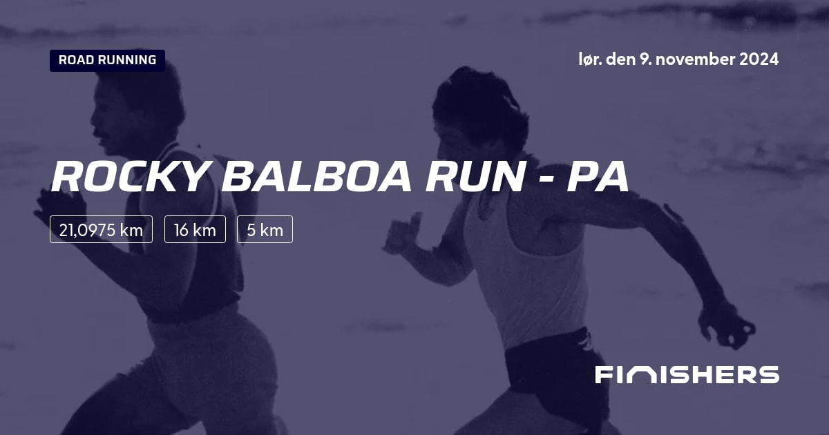 🏃 Rocky Balboa Run PA 2024 Rute, tilmelding og resultater Finishers
