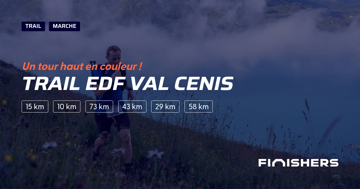 🏃 Trail EDF Val Cenis 2026 - Parcours, inscriptions & résultats | Finishers